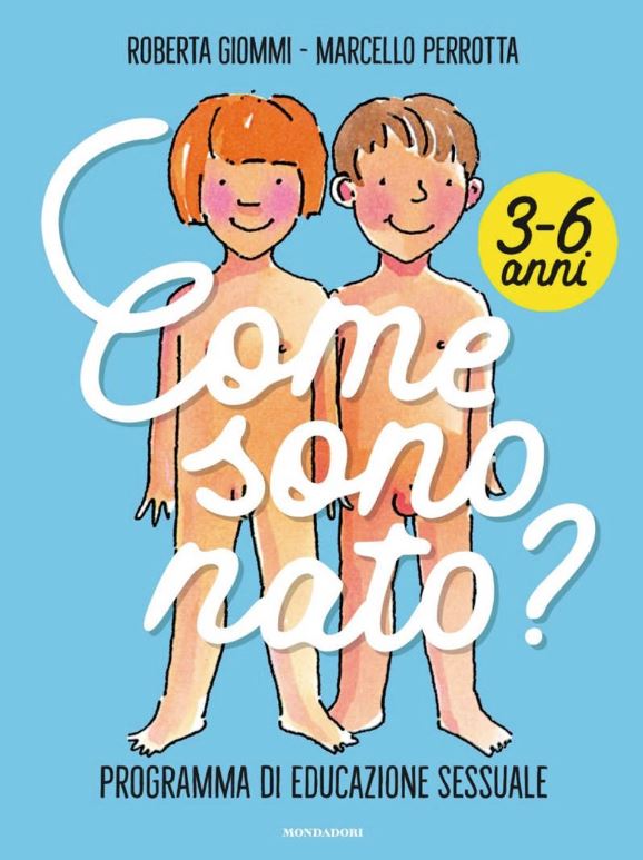 Come sono nato? Programma di educazione sessuale 3-6 anni. R. Giommi, M. Perrotta
